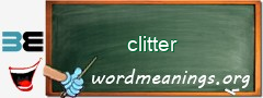 WordMeaning blackboard for clitter